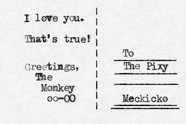 | | | | | | | | | | ___________ __________ __ _ ___________ _____ _ ___________ _ ____________ To The Pixy Meckicko I love you. That's true! Greetings, The Monkey oo-OO
