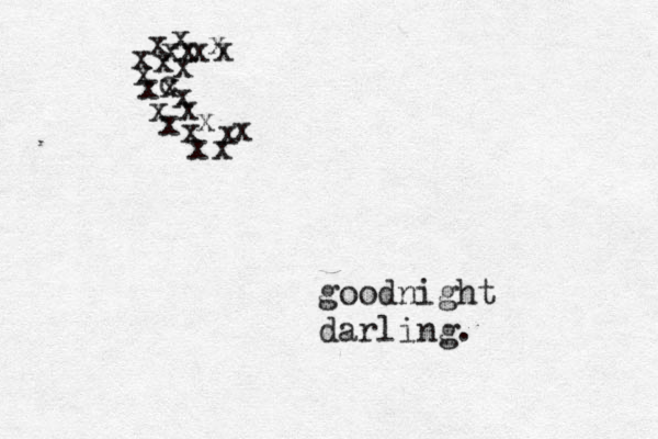 goodnight darling. x x x x x x x x x x x x x c x x x x x x x x x x 