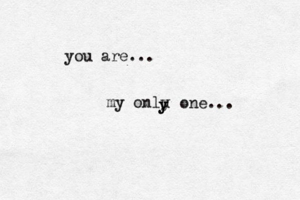 you are... my onlu y y y one... 