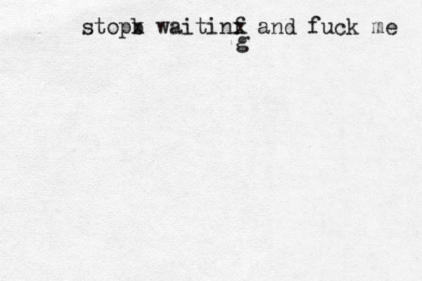 stopb x waitinf and fuck me x g