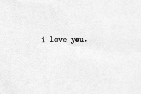 i love you.