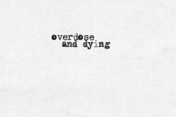 overdose and dying