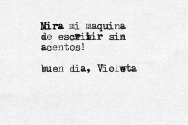 Nira Mira mi maquina de escriiir b sin acentos! buen dia, Violwta e