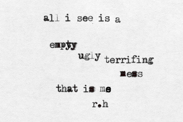 all i see is a empy ty ugly terrifing mess that is ms e e r.h