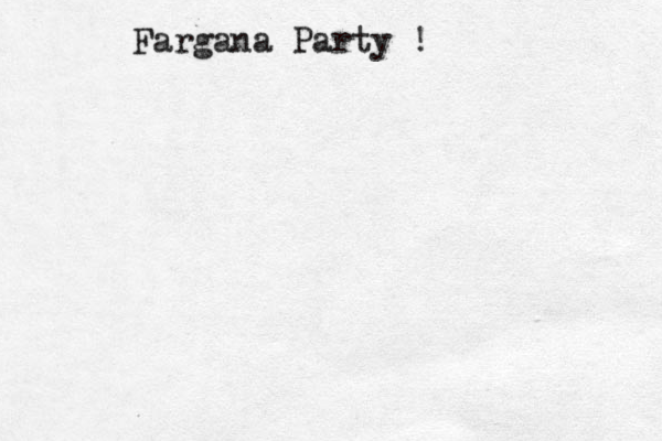 Fargana Party !