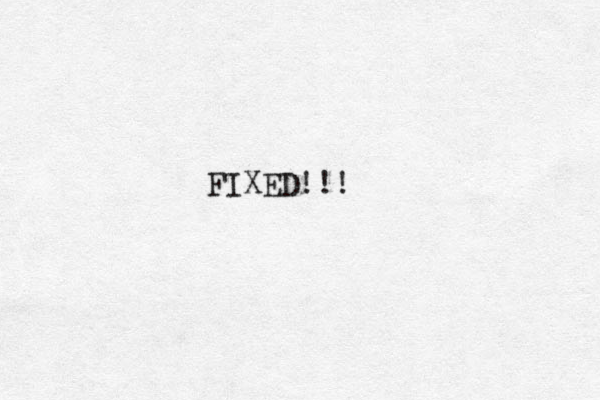 FIXED!!!