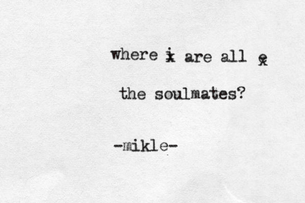 where i x are all e x the soulmates? -mikle-