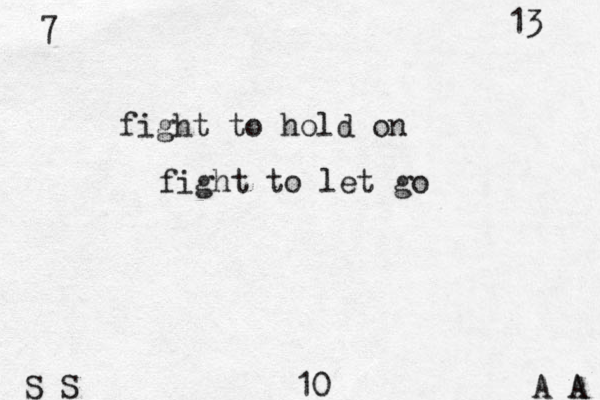 fight to hold on fight to let go 10 A A A S S 7 13 