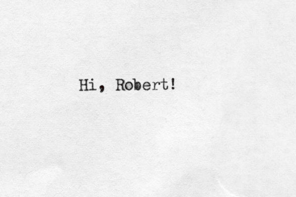 Hi, Robert! 