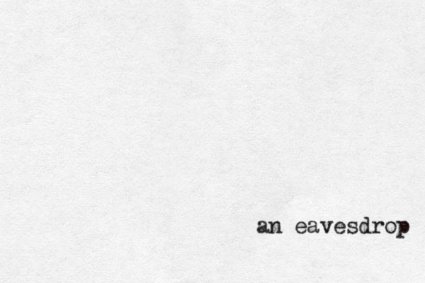 an eavesdrop 