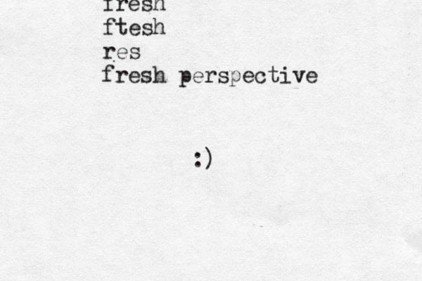 fresh ftesh res fresh perspective :)