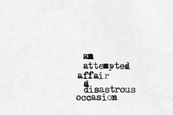 am n n n n attempted ff affair d a disastrous occasion 