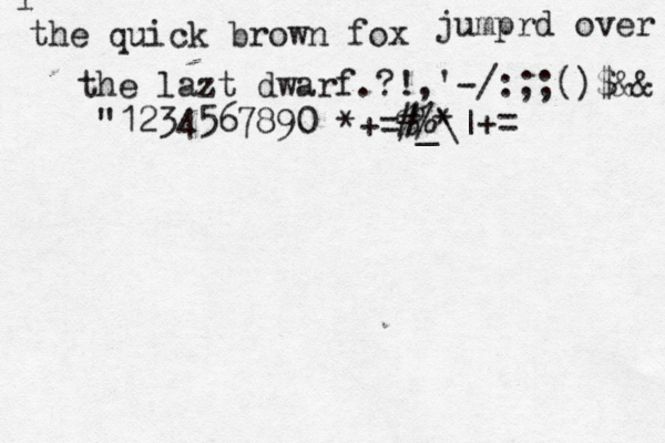 i the quick brown fox jumprd over the the lazt dwarf.?!,'-/:;;()$&&@@@@@@@ @"1234567890[]{}#%*^+= ^*+=%_\|~<>€£¥¥¥¥¥><~~~<~~< n b b 