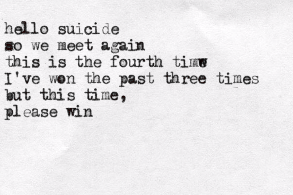 hello suicide so we meet again this is the fourth timw e I've won the past three times but this time, please win