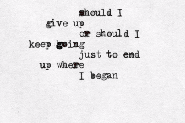 should I p u e v i g or should I g n i o h g g g p e e k just to end e r e h w p u I began 