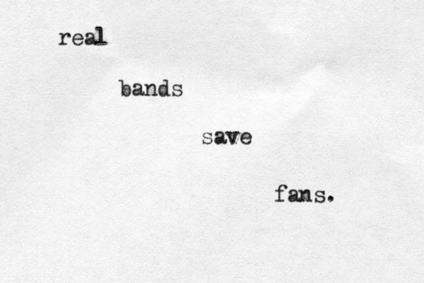 real bands save fans.