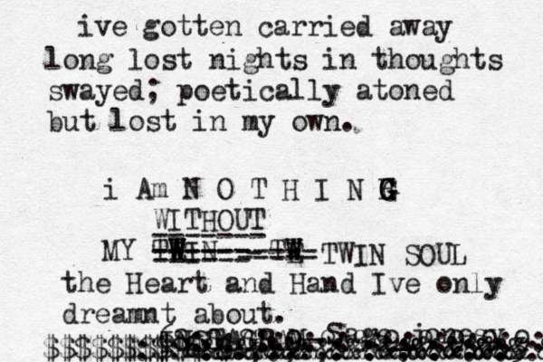 Lile k the midnight weary its here in theory the catastrophe and cease of a heart br once broken no brought upon by pra eace. I'll be damned to love anyone but you Linzi Marie, take this gift of a last mame for now and forever without a ro ing. #foreverJones ive gotten carried away long lost nights in thoughts swayed; poetically atoned but lost in my own. i Am N O T H I N H G G G G WITHOUT MY TEIN W W W W W ------ ----- ------ ------- TE W W W ----- - ----- TWIN SOUL the Heart and Hand Ive only dreamnt about. Sage_jonesy INSTAGRAM- 68:8:8::9:9:9:9:9:9:9:9: 6:$.,&,&;:&:&;&:&:&:&:&:5 $:$:&:&.&:&:@:@:&:&:&:&:3 $$$$$$$$$$&&&&&&&&&&&&&&&&&&&& 