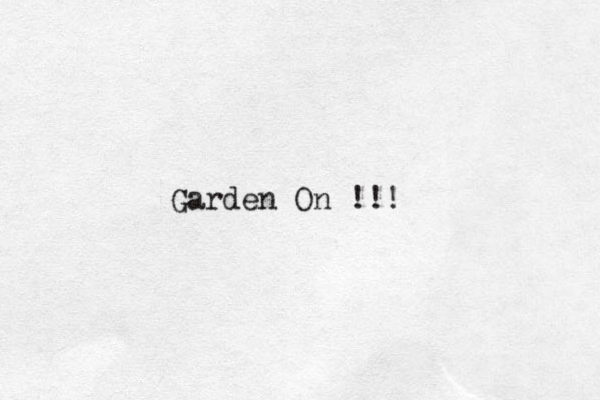 Garden On !!!