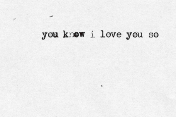 you know i love you so 