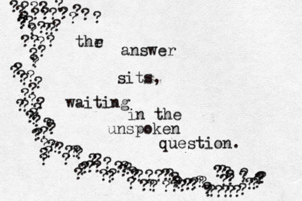 thr e answer sits, waiting in the unspoken question. ??? ???? ? ? ? ? ? ? ? ??????????????????????????????????????????????????????????????? ??????????????????????????????????????????? ???? ????? 