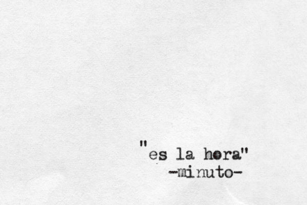 es la hora" " -minuto- 