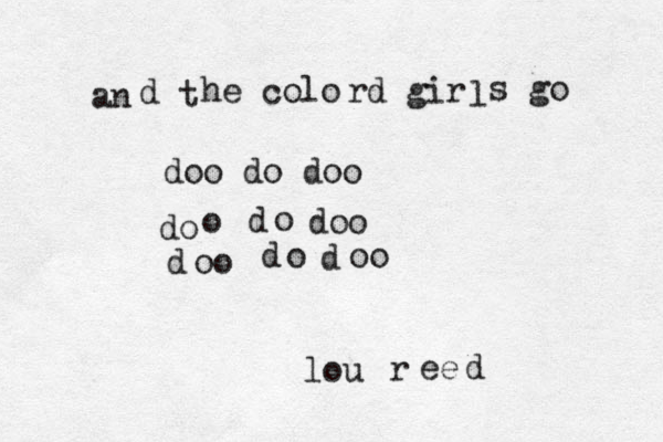 an d t he colo rd gir l s go doo do doo do o d o doo d oo d o d oo lou r ee d