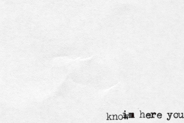 im here you know