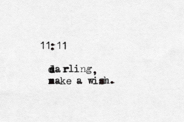 11:11 sa d d d rling r , m m ake a wish.