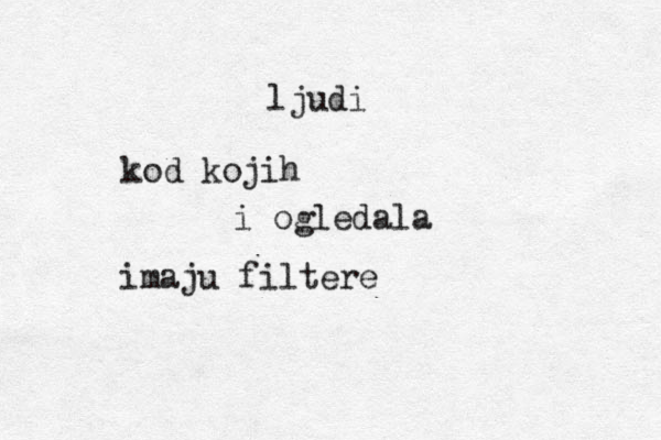 ljudi kod kojih i ogledala imaju filtere