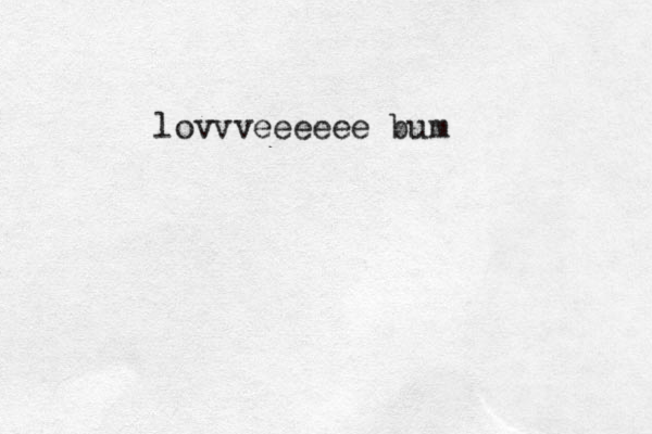 lovvveeeeee bum