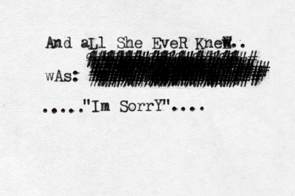 And aLl She EveR KneE W w w.. wAs: "Im SorrY".... ############# &&&&&&&&&&&&& @@@@@@@@@@@@@ ################ ^ €€€€€€€€€ %%%%%%%%%%%%%%%% ################# %%%%%%%%%%%%%%%%% #########}##}}}}### ######}}}######### ################## a################### #################### ################### ################### ..... 