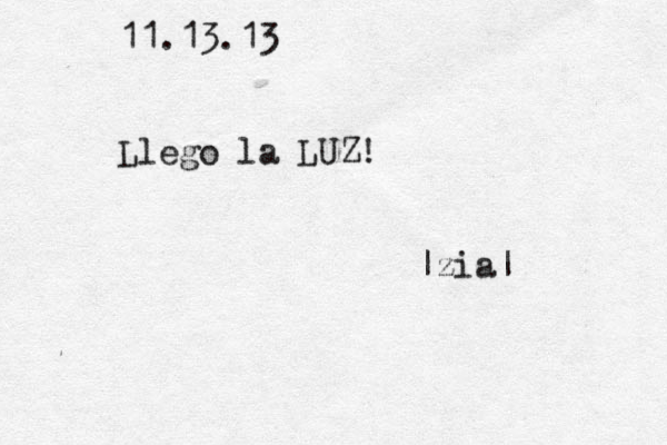 11• • • .13.13 Llego la LUZ! |zia| 