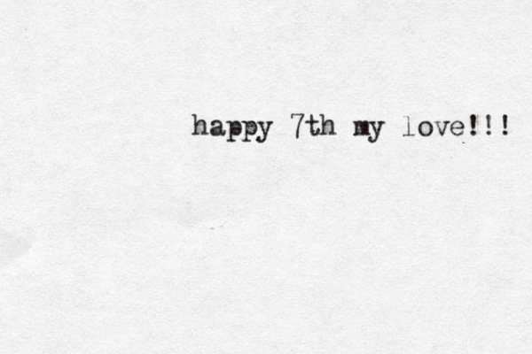 happy 7th my love!!! 