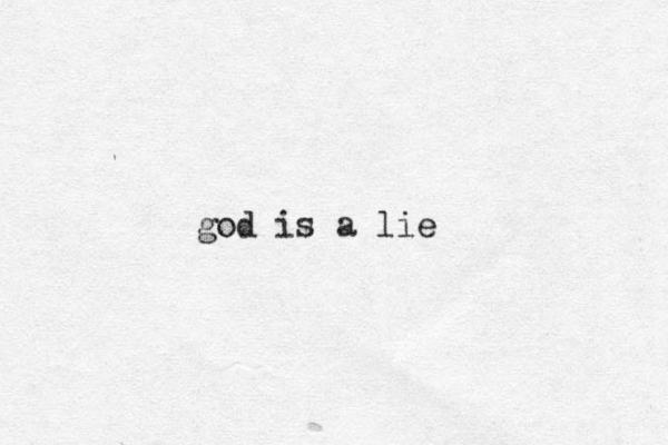 god is a lie 