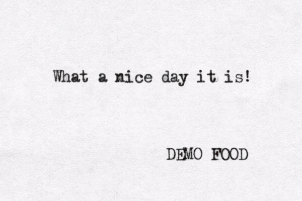 What a nice day it is! DEMO FOOD 
