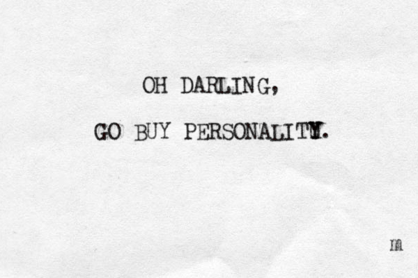 OH DARLING, GO BUY PERSONALITU Y Y. m 