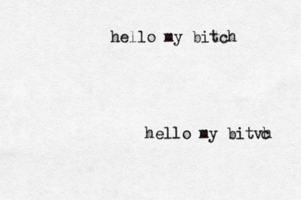 hello my bitvh c hello my bitch 