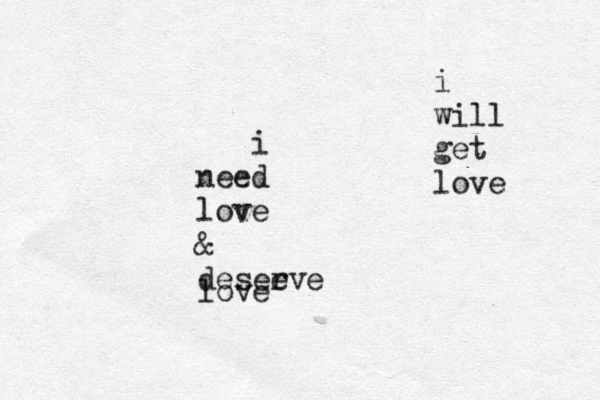 i need love & desee rve love i will get love 