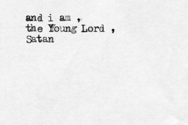 and i am , the Young Lord , Satan