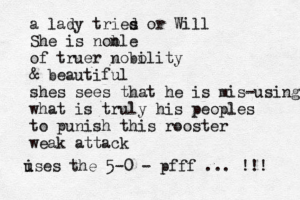 a lady tried s s or Will She is non ble of truer nobo ility & beautiful shes sees that he is mis-using what is truly his peoples to punish this rooster weak attack i uses the 5-0 - pfff ... !!! 