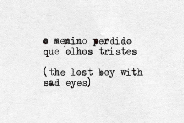 o menino perdido que olhos tristes (the lost boy with sad eyes) 