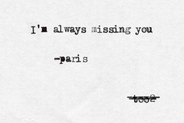 I'm always missing you -paris too2 ------ ----- 