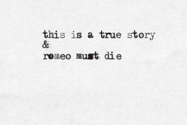 this is a true story & romeo must die