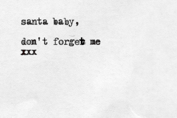 santa baby, don't forger me t t xxx 