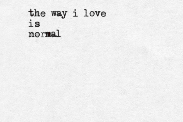 the way i love is normal