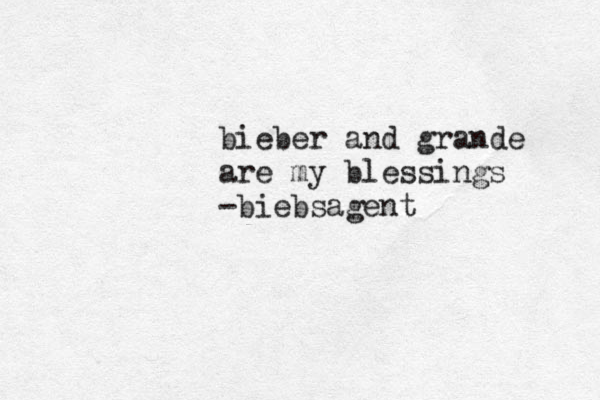 bieber and grande are my blessings -biebsagent 