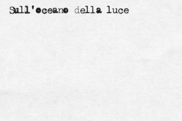 Sull'oceano della luce 