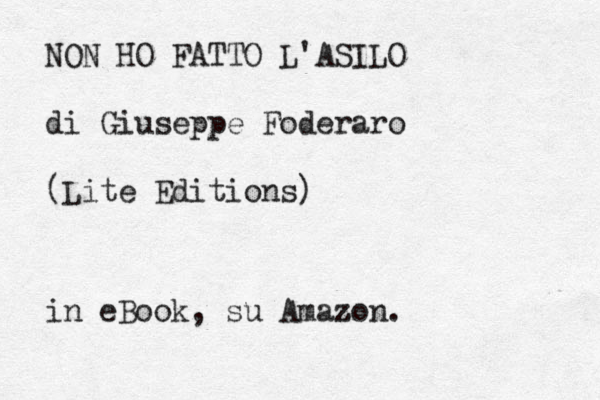 NON HO FATTO L'ASILO di Giuseppe Foderaro (Lite Editions) in eBook, su Amazon z .