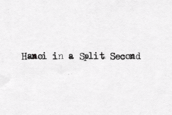 Hanoi in a Split Second