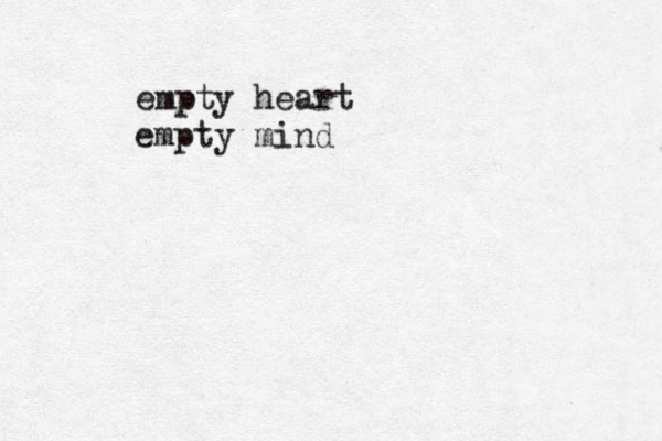 empty heart empty mind 
